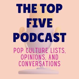 The Top Five Podcast