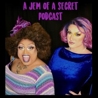 A Jem of a Secret Podcast