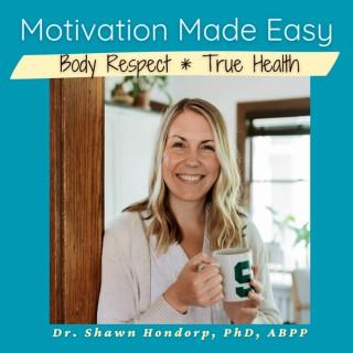 Motivation Made Easy: Body Respect, True Health
