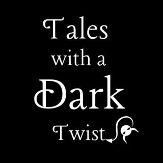 Tales with a Dark Twist