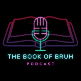 The Book of Bruh podcast with Abe & Jules