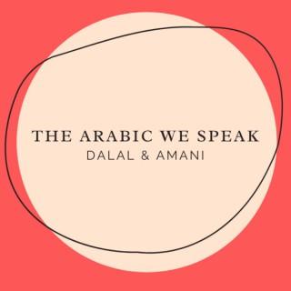 The Arabic We Speak
