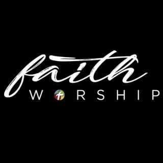 Faith Worship Podcast