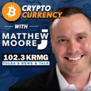 Cryptocurrency With Matthew J. Moore