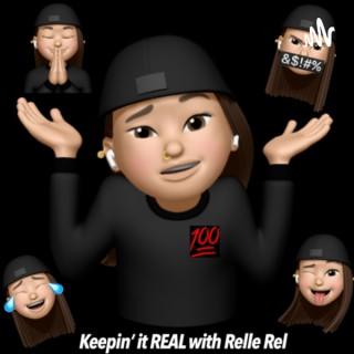 Keepin’ It Real with Relle Rel