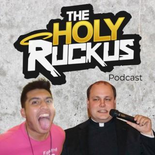 The Holy Ruckus Podcast