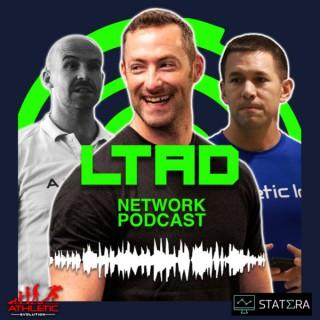 The LTAD Network Podcast