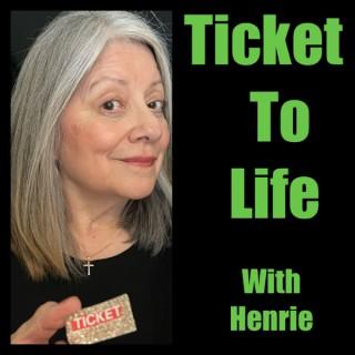 Ticket to Life