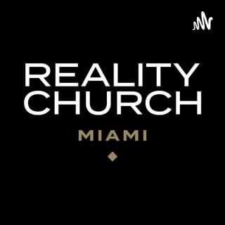 Reality Church Miami Podcast