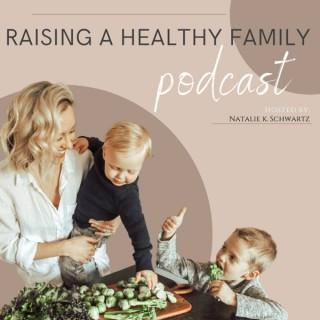 Raising A Healthy Family