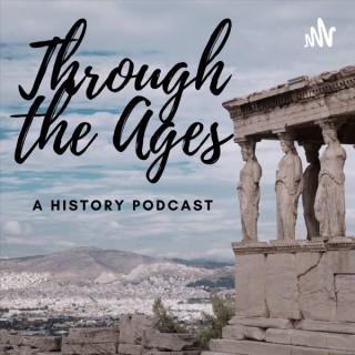 Through the Ages: A History Podcast