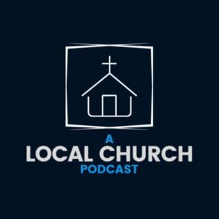A Local Church Podcast
