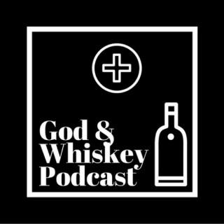 The God & Whiskey Podcast