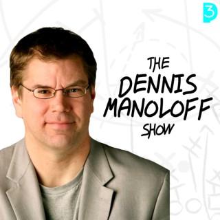 The Dennis Manoloff Show