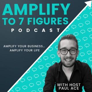 Amplify To 7 Figures Podcast