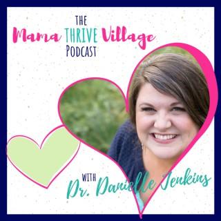 The Mama Thrive Village Podcast