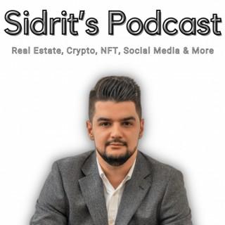Sidrit’s Podcast - Real Estate, Crypto/NFT, Social Media & More