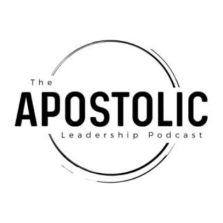 The Apostolic Leadership Podcast