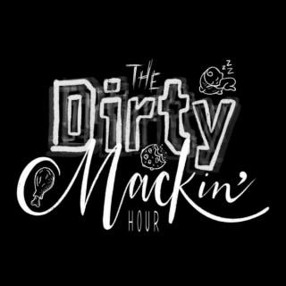 The Dirty Mackin Hour