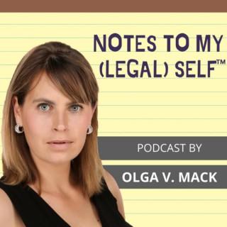 Notes To My (Legal) Self