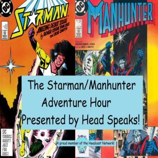 The Starman/Manhunter Adventure Hour