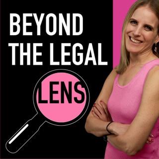 Beyond the Legal Lens Podcast