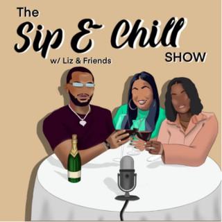 The Sip & Chill Show