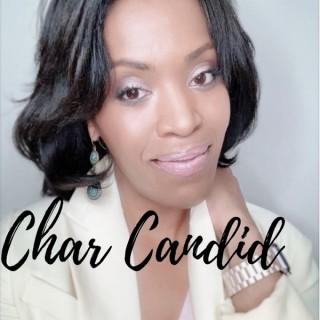 The Char Candid Podcast