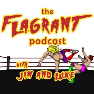 The Flagrant Podcast