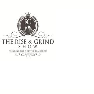 The Rise & Grind Radio Show