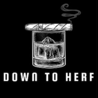 Down to Herf Podcast