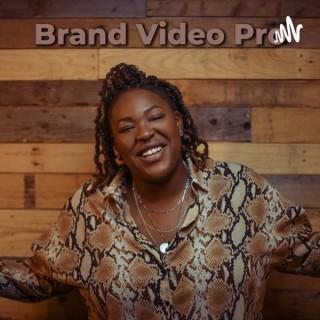 Brand Video Pro (The Podcast)