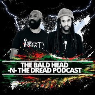 The BaldHead -N- The Dread