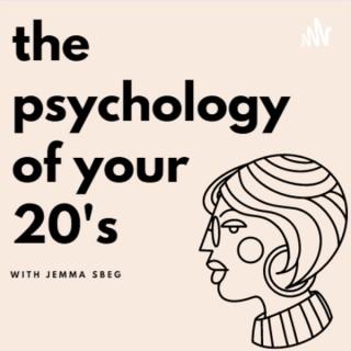 The Psychology of your 20’s