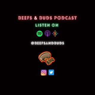 Beefs & Buds Podcast