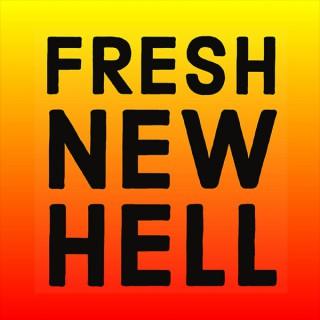 Fresh New Hell