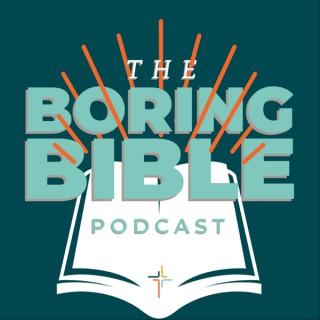 The Boring Bible Podcast