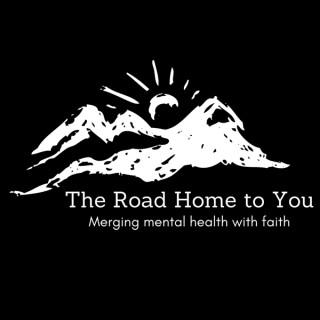 The Road Home To You