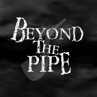 Beyond the Pipe
