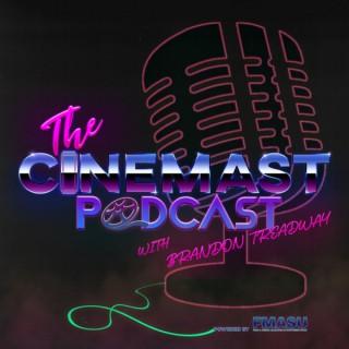 The Cinemast Podcast