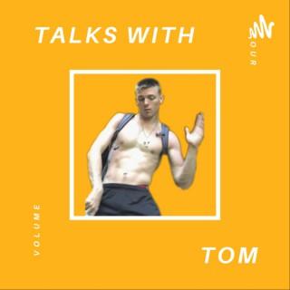 Talks with Tom