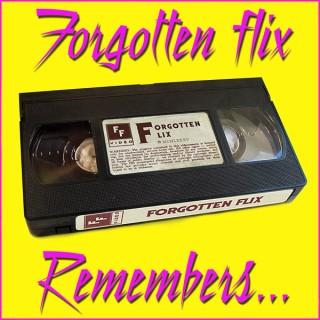 The Forgotten Flix Podcast