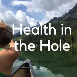 Health in the Hole