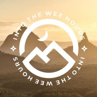Into the Wee Hours Podcast