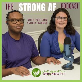 The Strong AF Podcast