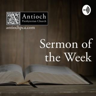 Antioch Presbyterian Church Sermon of the Week