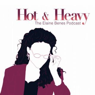 Hot & Heavy: The Elaine Benes Podcast