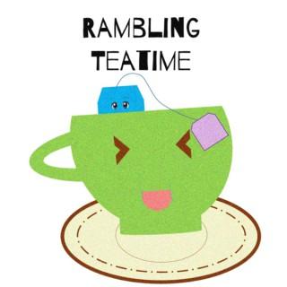 Rambling Teatime