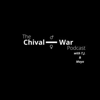 The Chival War Podcast
