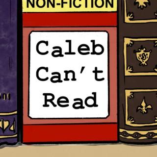Caleb Can't Read